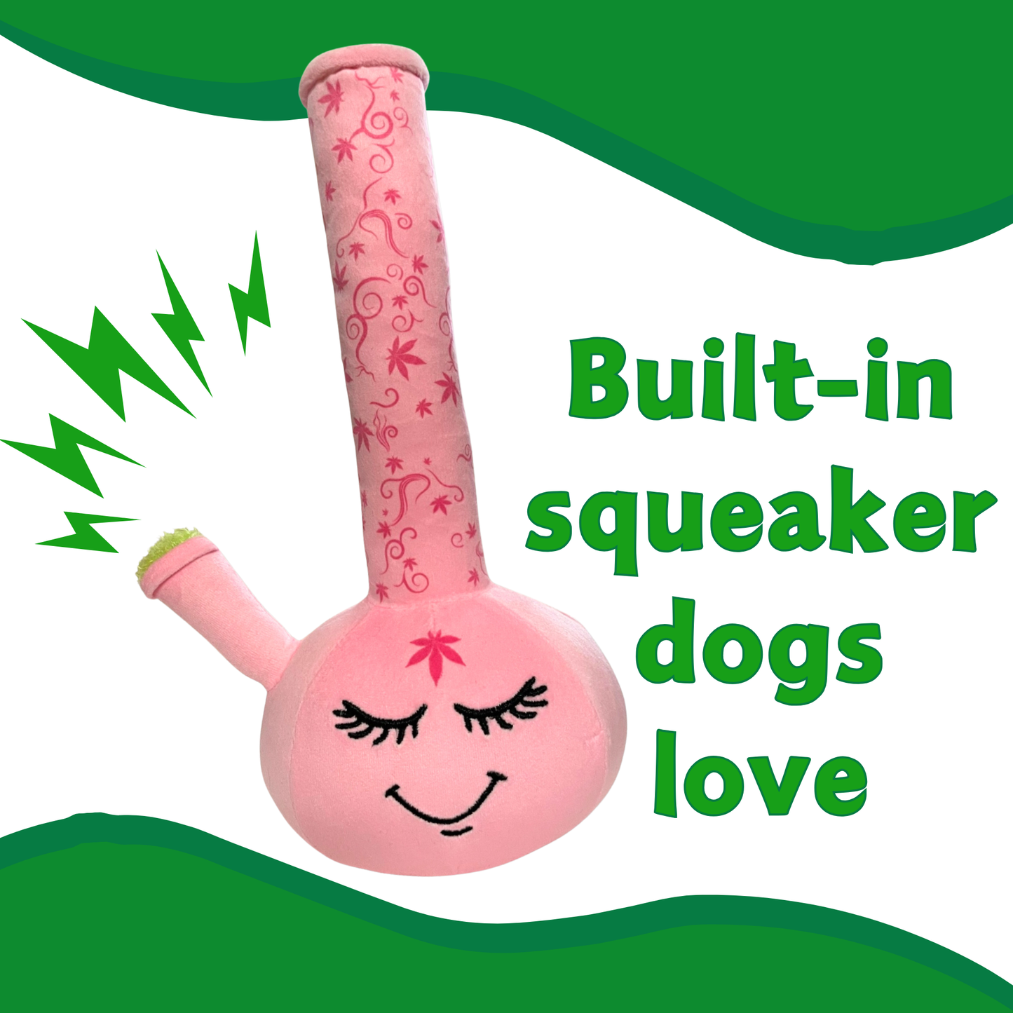 PAW:20 - Harmony Bong, Parody Plush Squeaky 420 Dog Toy