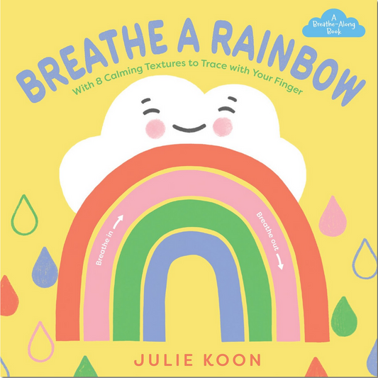 Breathe a Rainbow (An Interactive Board Book)